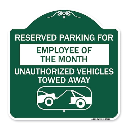 Reserved Parking For Employee Of The Month Unauthorized Vehicles Towed Away Aluminum Sign